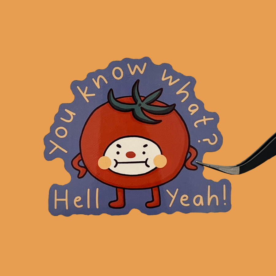 "You know what? Hell yeah" Tom Sticker