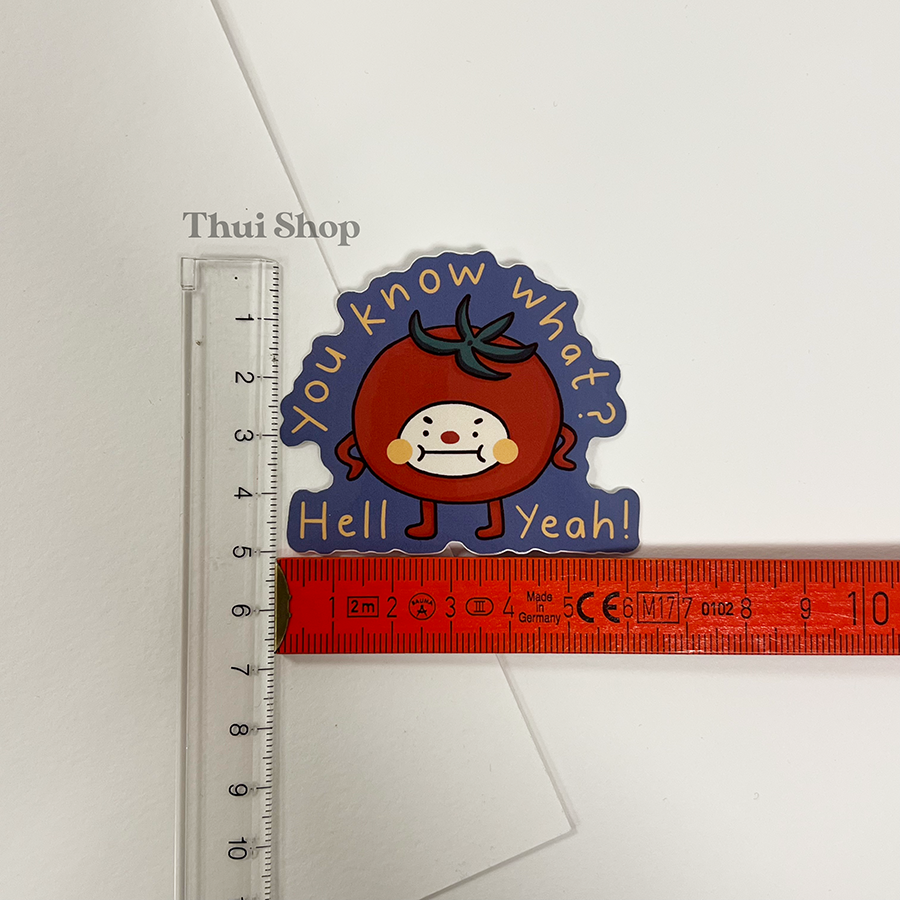 "You know what? Hell yeah" Tom Sticker