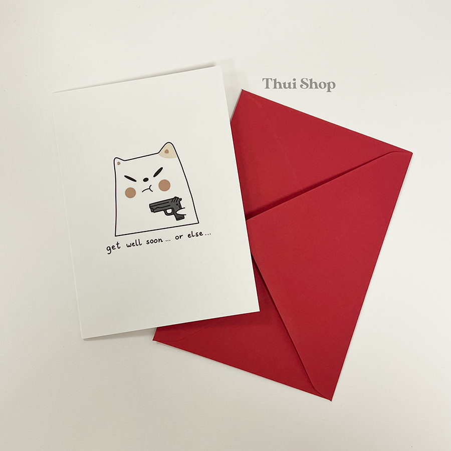 "Get well soon, or else" Frankie Greeting Card