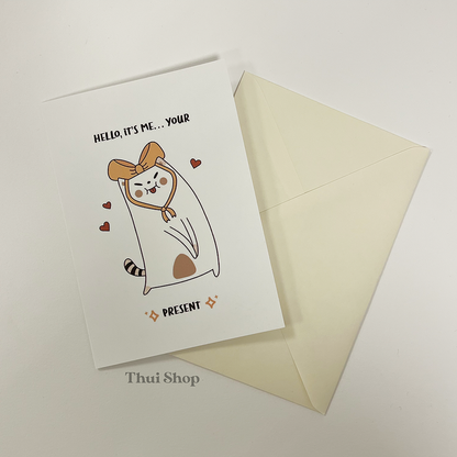 "Hello, It's me.. your present" Frankie Greeting Card