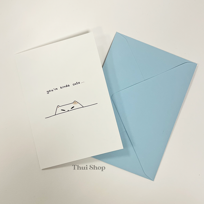 "You're kinda cute" Frankie Greeting Card