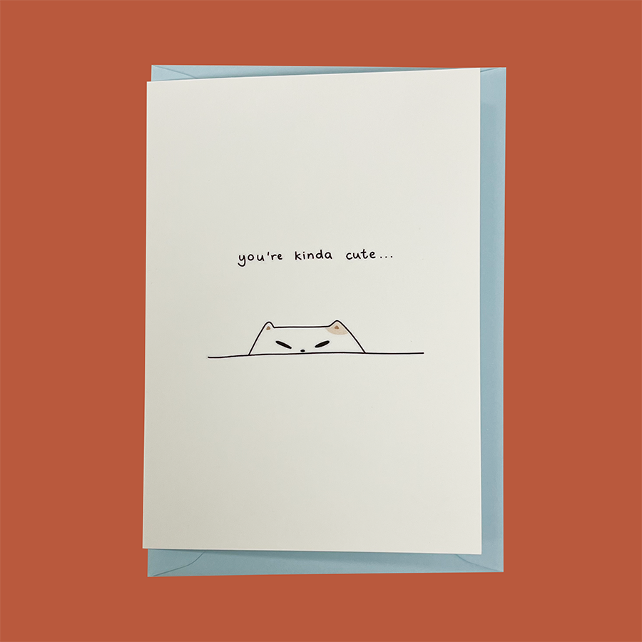 "You're kinda cute" Frankie Greeting Card