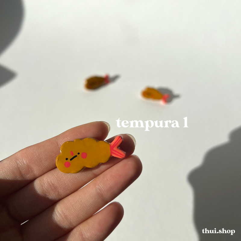 Tempura Pin