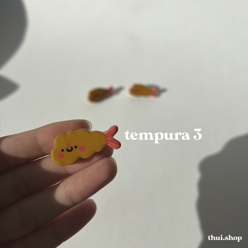 Tempura Pin